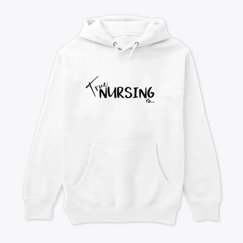 True Nursing Is Tshirt