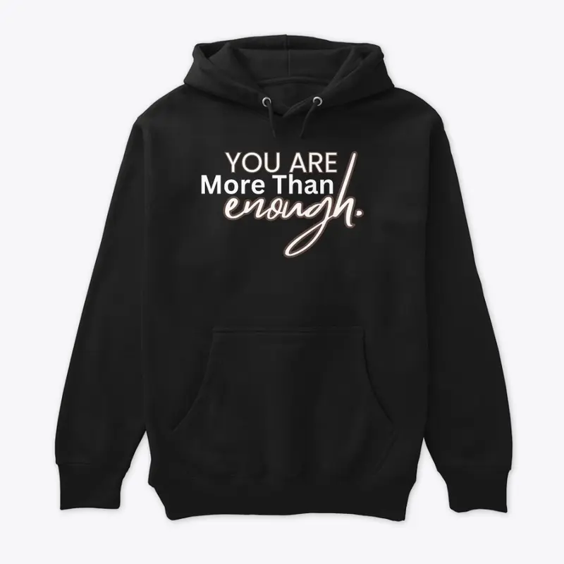 You Are More Than Enough Merch