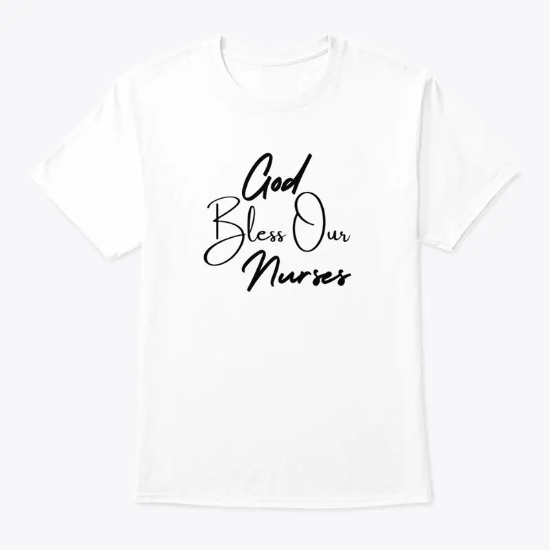 God Bless Our Nurses tshirt