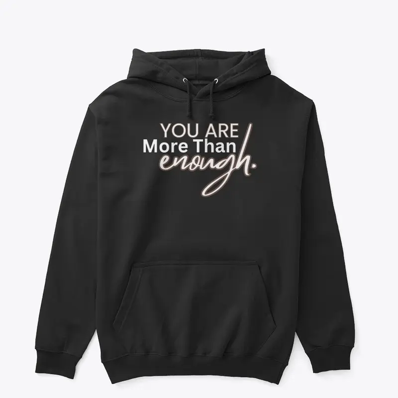 You Are More Than Enough Merch