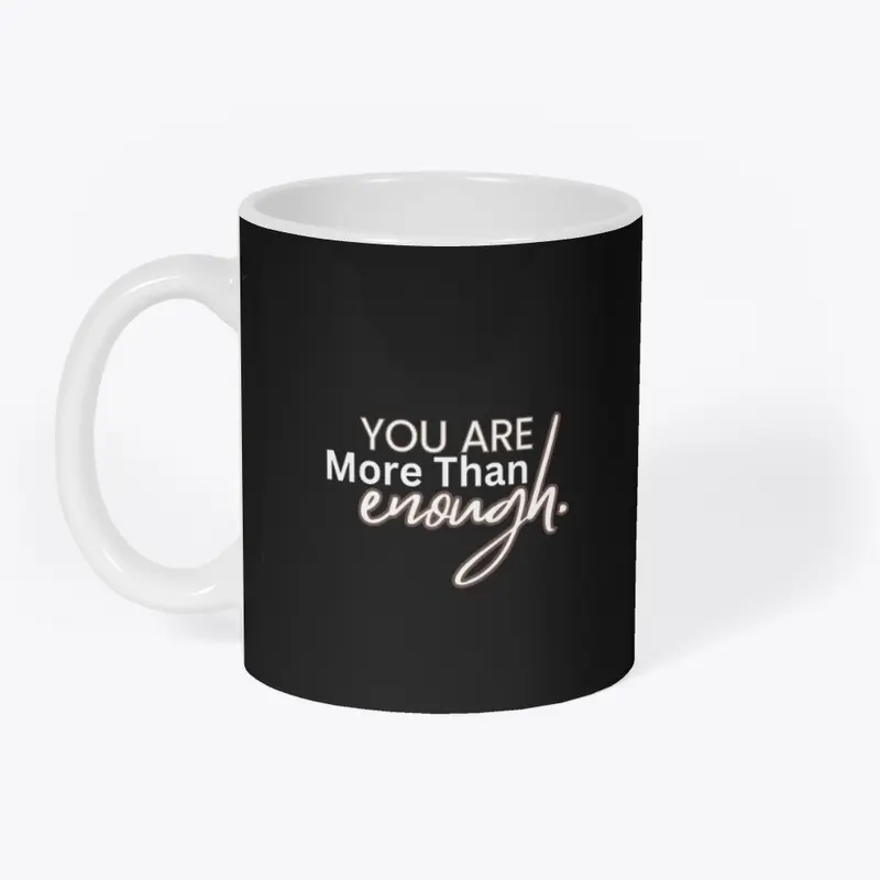 You Are More Than Enough Merch