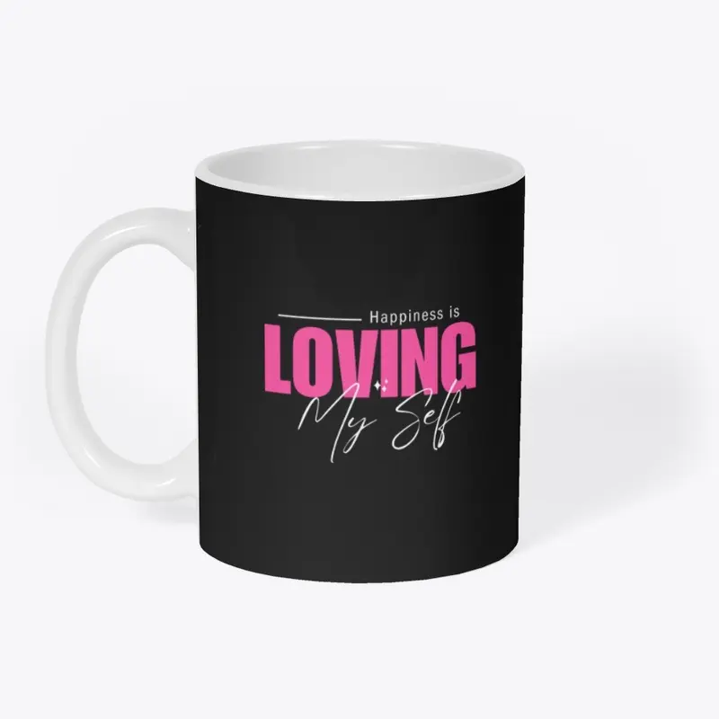 Happiness is Loving Myself Tshirt