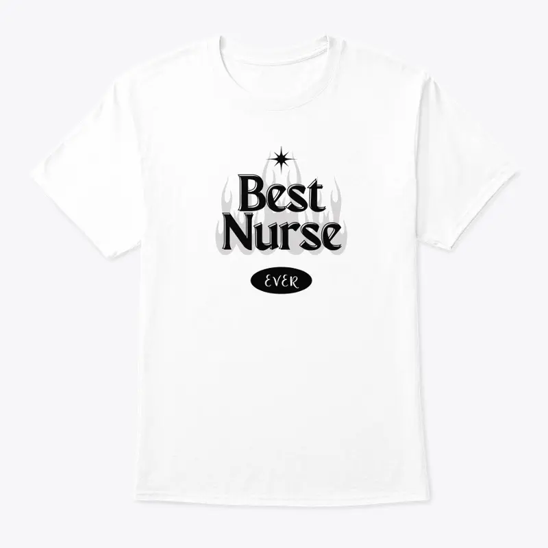 Best Nurse Ever tshirt