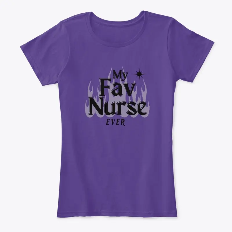 My Fav Nurse Ever tshirt