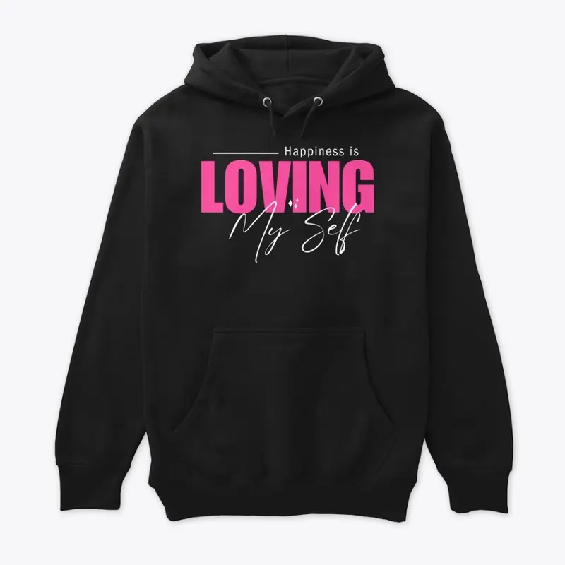 Happiness is Loving Myself Tshirt